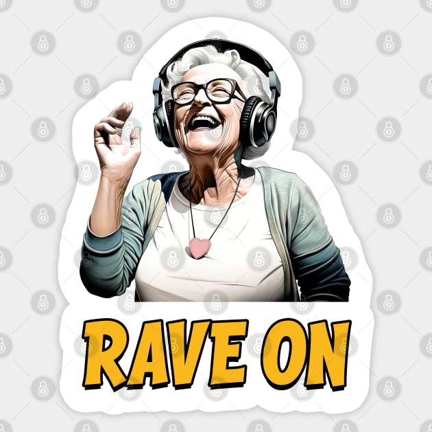 Rave On - Groovy Granny - Forever Young Sticker by Dazed Pig